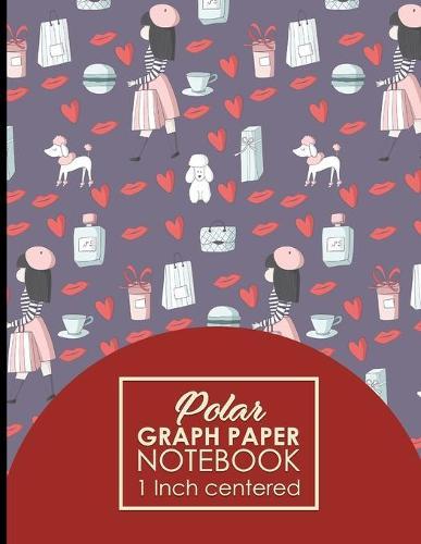 Polar Graph Paper Notebook: 1 Inch Centered: Polar Coordinates, Polar Sketchbook, 8.5  x 11 , 100 pages