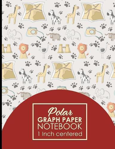Polar Graph Paper Notebook: 1 Inch Centered: Technical Sketchbook For Engineers and Designers, Cute Safari Wild Animals Cover, 8.5  x 11 , 100 pages