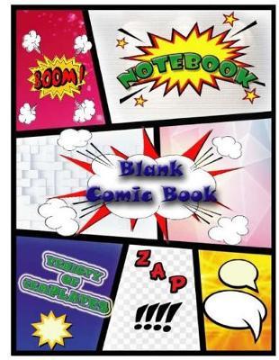 Comic Book Blank: Blank Comic Strip Notebooks draw your own Comics, Variety of Templates, Comic Sketch Book Journal, For Kids (Volume 2)