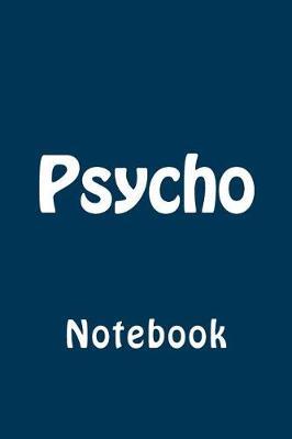 Psycho: Notebook