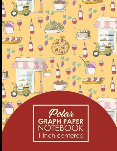 Polar Graph Paper Notebook: 1 Inch Centered: Technical Sketchbook For Engineers and Designers, Cute Rome Cover, 8.5 x 11, 100 pages