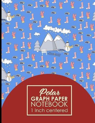 Polar Graph Paper Notebook: 1 Inch Centered: Technical Sketchbook For Engineers and Designers, Cute Winter Skiing Cover, 8.5  x 11 , 100 pages