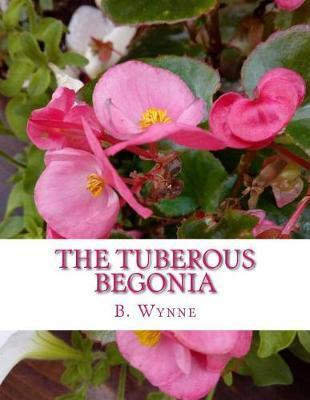The Tuberous Begonia: Its History and Cultivation