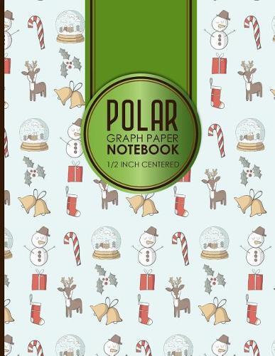 Polar Graph Paper Notebook: 1/2 Inch Centered: Technical Sketchbook For Engineers and Designers, Christmas Cover, 8.5 x 11, 100 pages
