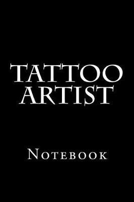 Tattoo Artist: Notebook