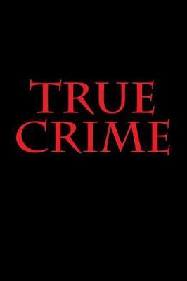 True Crime: Notebook