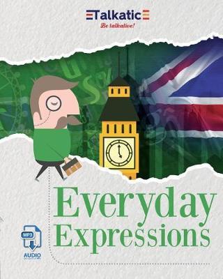 Everyday Expressions: Expresiones Diarias del Idioma Ingl s.