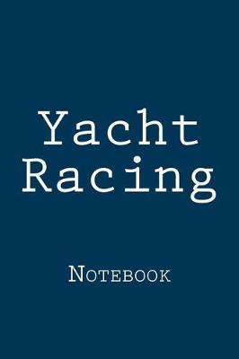 Yacht Racing: Notebook