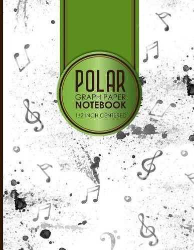 Polar Graph Paper Notebook: 1/2 Inch Centered: Polar Coordinates, Polar Sketchbook, Music Lover Cover, 8.5  x 11 , 100 pages