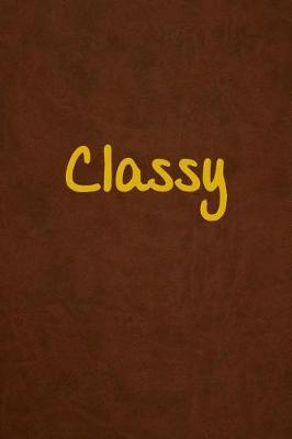 Classy: Lined Journal, 108 Pages, 6x9 Inches