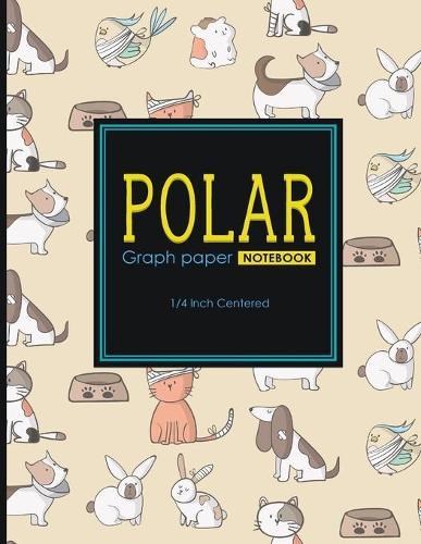 Polar Graph Paper Notebook: 1/4 Inch Centered: Polar Coordinates, Polar Sketchbook, Cute Veterinary Animals Cover, 8.5  x 11 , 100 pages