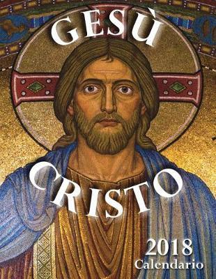 Ges  Cristo 2018 Calendario (Edizione Italia)