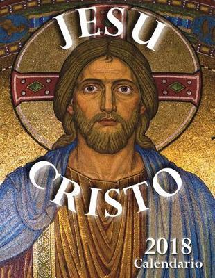 Jesucristo 2018 Calendario (Edicion Espana)