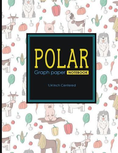 Polar Graph Paper Notebook: 1/4 Inch Centered: Technical Sketchbook For Engineers and Designers, Cute Farm Animals Cover, 8.5 x 11, 100 pages