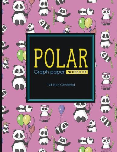 Polar Graph Paper Notebook: 1/4 Inch Centered: Polar Coordinates, Polar Sketchbook, Cute Panda Cover, 8.5 x 11, 100 pages