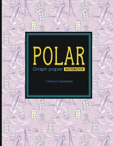 Polar Graph Paper Notebook: 1/4 Inch Centered: Technical Sketchbook For Engineers and Designers, Cute Paris & Music Cover, 8.5 x 11, 100 pages