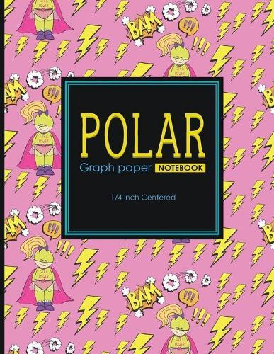 Polar Graph Paper Notebook: 1/4 Inch Centered: Technical Sketchbook For Engineers and Designers, Cute Super Hero Cover, 8.5  x 11 , 100 pages
