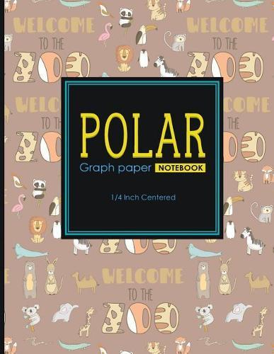 Polar Graph Paper Notebook: 1/4 Inch Centered: Technical Sketchbook For Engineers and Designers, Cute Zoo Animals Cover, 8.5 x 11, 100 pages