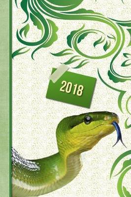 Snake 2018 Diary: 13 Months & Week to Page Planner 130 Pages 6 x 9  with Contacts - Password - Birthday Lists & Notes