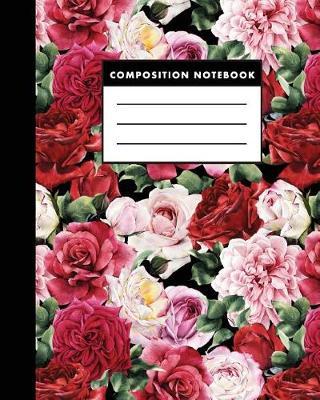 Composition Notebook: Red Rose 8x10 Composition Notebook - Easy to Study