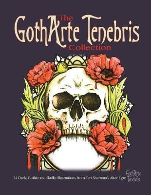 The Gotharte Tenebris Collection: 24 Dark, Gothic and Skullie Colouring Pages