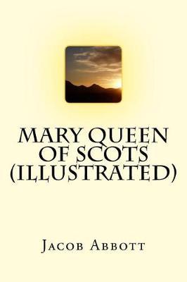 Mary Queen of Scots (Illustrated)