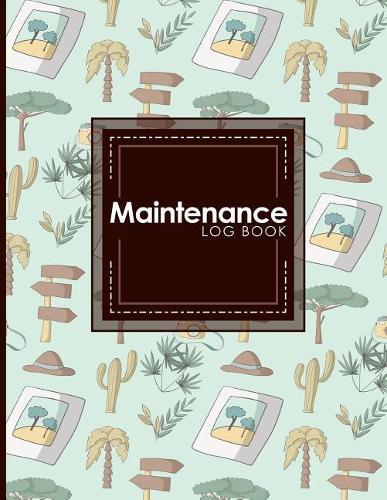 Maintenance Log Book: Repairs And Maintenance Record Book for Cars, Trucks, Motorcycles and Other Vehicles, Cute Safari Wild Animals Cover