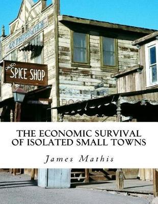 The Economic Survival of Isolated Small Towns