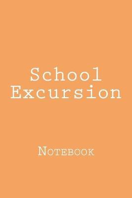 School Excursion: Notebook