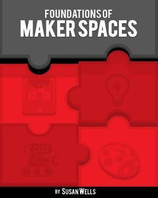 Foundations of Makerspaces