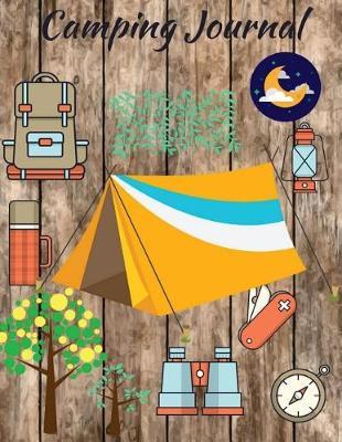 Camping Journal: Camping Diary: RV Camping Journal, Perfect Camping Gift for Campers with 150 Pages of Writing Prompts Camping Journals) Decorative Wood Texture cover.