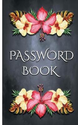 Password Book: Internet Password Logbook - Premium Password Journal Beautiful Floral Watercolor to Keep of Track Website, Login, Security, Notes