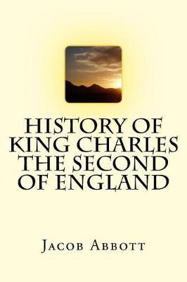 History of King Charles the Second of England