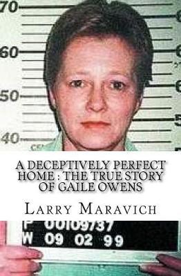 A Deceptively Perfect Home: The True Story of Gaile Owens