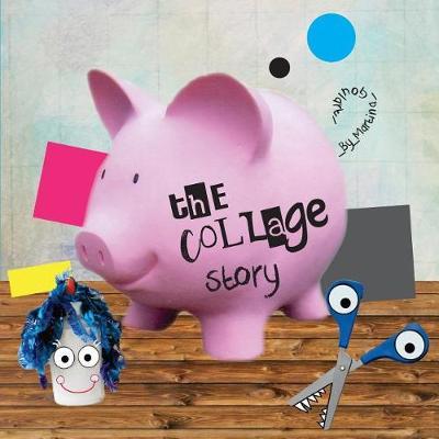 The Collage Story: A fun rhyming picture book about five silly shapes, Mr. Scissors and Mrs. Glue.