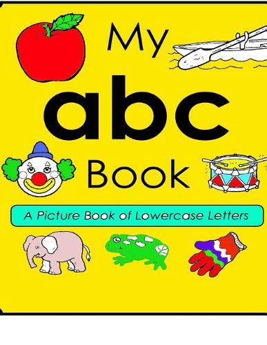 A Picture Book of Lowercase Letters: My ABC Books