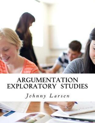 Argumentation Exploratory Studies