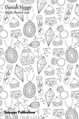 Danish Hygge Weekly Planner 2018: Colorable Calendar Schedule Organizer Appointment Book, Beautiful Danish Hygge Design Diamonds Style Cover 6x9