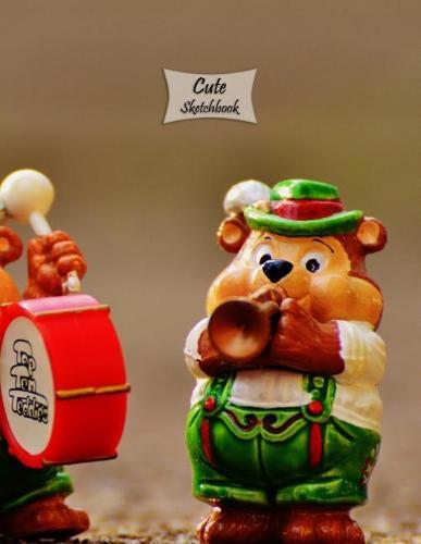 Cute Sketchbook: Cute Toys, 8.5  x 11 , 120 Pages: Drawing, Doodling or Sketching Books