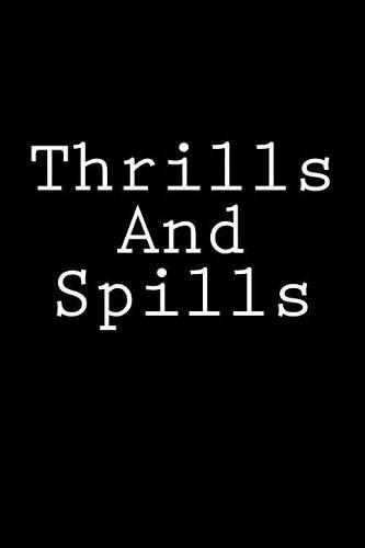 Thrills And Spills: Notebook