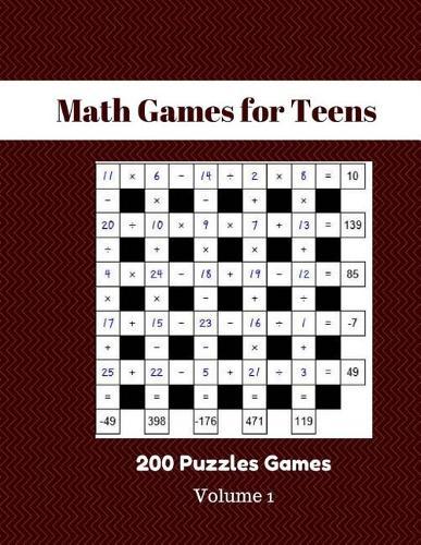 Math Games for Teens 200 Puzzles Games Volume 1: Math Squares 200 Puzzles Games For Teens With Solutions