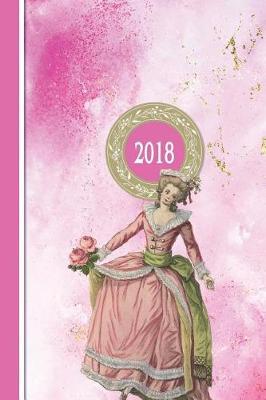 2018 Diary Pink Dancing Lady: Pretty Illustrated Vintage Design 13 Months & Week to Page Planner 130 Pages 6x 9 with Contacts - Password - Birthday Lists & Notes