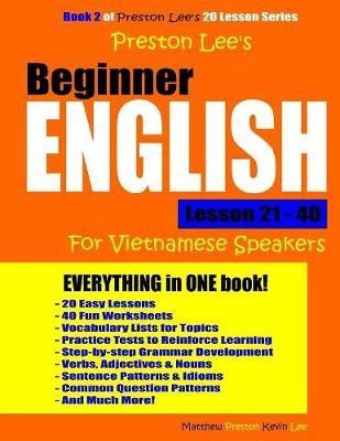 Preston Lee's Beginner English Lesson 21 - 40 For Vietnamese Speakers (British)