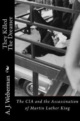 They Killed the Dreamer: The CIA and the Assassination of Martin Luther King