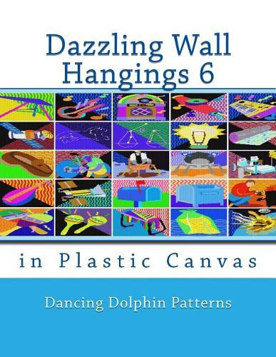 Dazzling Wall Hangings 6: in Plastic Canvas