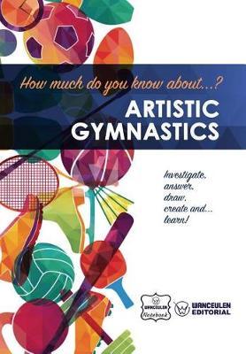 How much do you know about... Artistic Gymnastics