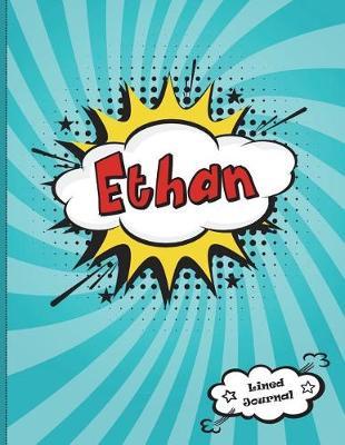 Ethan: Personalized Journal for Boys, Collection of Names/Initials Journals and Notebooks, XL 8.5x11 Lined Journal for Boys, Comic Book Design, Matte Finish