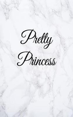 Pretty Princess: Blank Lined Journal, 108 Pages, 5x8