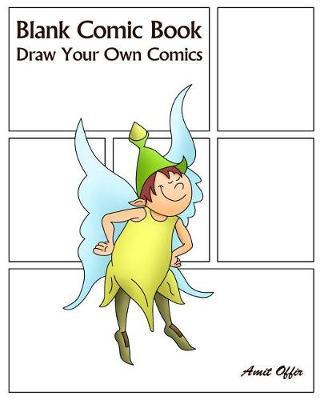 Blank Comic Book: Draw Your Own Comics