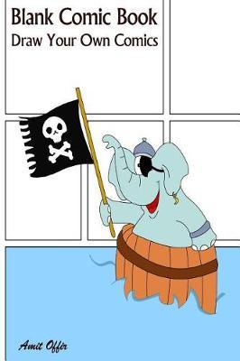 Blank Comic Book: Draw Your Own Comics